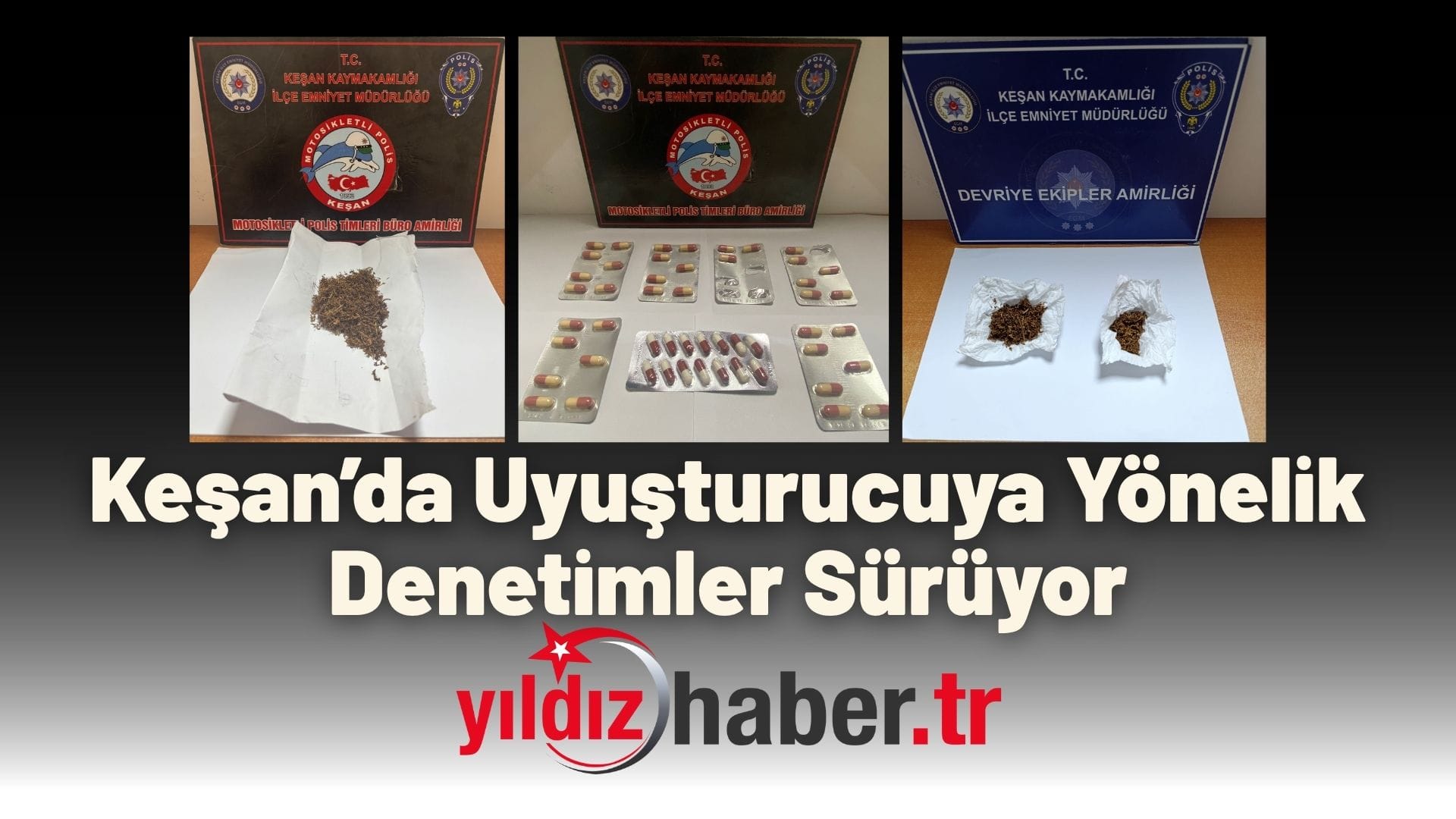 Keşan’da Uyuşturucuya Yönelik Denetimler Sürüyor