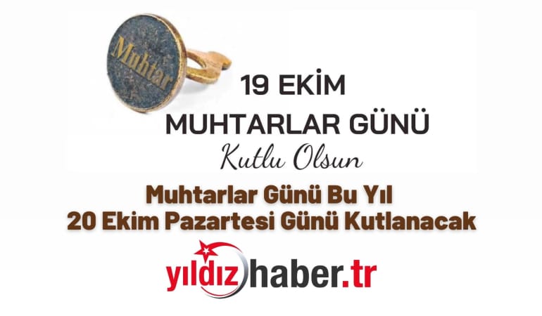 Muhtarlar Günü Bu Yıl 20 Ekim Pazartesi Günü Kutlanacak
