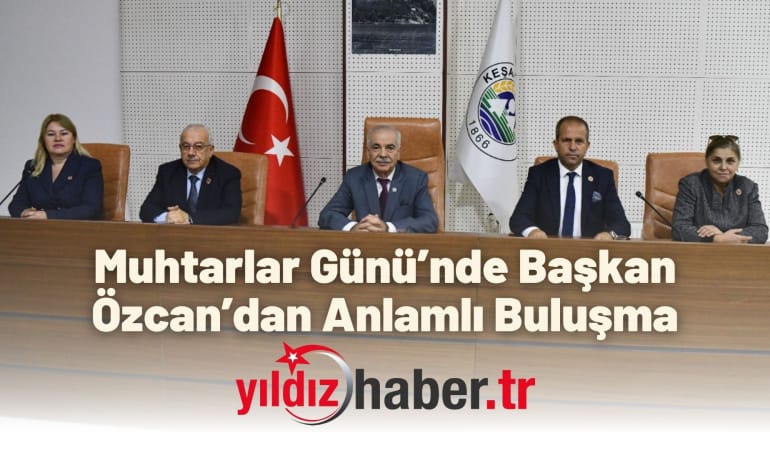 Muhtarlar Günü’nde Başkan Özcan’dan Anlamlı Buluşma