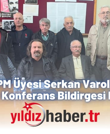 SOL Parti PM Üyesi Serkan Varol Keşan’da 3. Olağan Konferans Bildirgesi Paylaşıldı