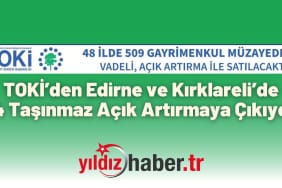 TOKİ’den Edirne ve Kırklareli’de 14 Taşınmaz Açık Artırmaya Çıkıyor