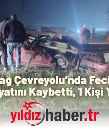 Tekirdağ Çevreyolu’nda Feci Kaza