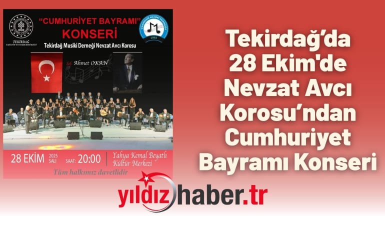 Tekirdağ’da 28 Ekim’de Nevzat Avcı Korosu’ndan Cumhuriyet Bayramı Konseri
