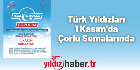 Türk Yıldızları 1 Kasım'da Çorlu Semalarında