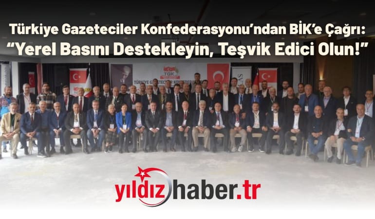 Türkiye Gazeteciler Konfederasyonu’ndan BİK’e Çağrı