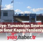 Türkiye‑Yunanistan Sınırındaki Kipi Sınır Kapısı Yenileniyor