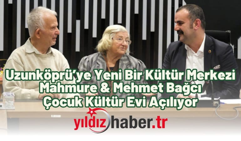 Uzunköprü’ye Yeni Bir Kültür Merkezi