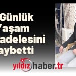 8 Günlük Yaşam Mücadelesini Kaybetti