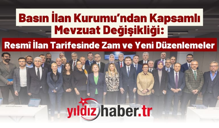 Basın İlan Kurumu’ndan Kapsamlı Mevzuat Değişikliği: Resmî İlan Tarifesinde Zam ve Yeni Düzenlemeler