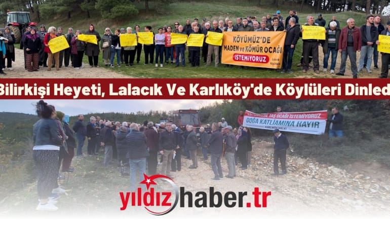 Bilirkişi Heyeti, Lalacık Ve Karlıköy’de Köylüleri Dinledi