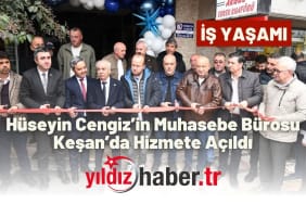 Hüseyin Cengiz’in Muhasebe Bürosu Keşan’da Hizmete Açıldı