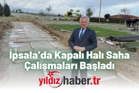 İpsala’da Kapalı Halı Saha Çalışmaları Başladı