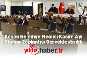 Keşan Belediye Meclisi Kasım Ayı Olağan Toplantısı Gerçekleştirildi