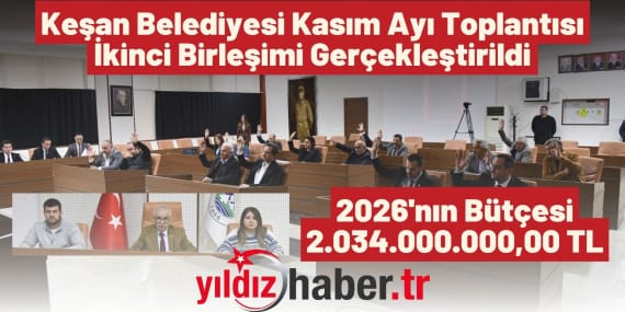 Keşan Belediyesi Kasım Ayı Toplantısı İkinci Birleşimi Gerçekleştirildi