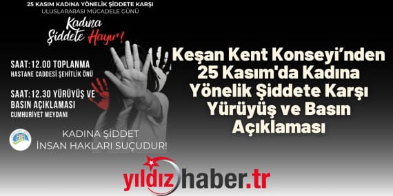 Keşan Kent Konseyi’nden 25 Kasım'da Kadına Yönelik Şiddete Karşı Yürüyüş ve Basın Açıklaması