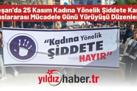 Keşan'da 25 Kasım Kadına Yönelik Şiddete Karşı Uluslararası Mücadele Günü Yürüyüşü Düzenlendi