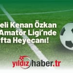 Kırklareli Kenan Özkan Süper Amatör Ligi’nde 5. Hafta Heyecanı!