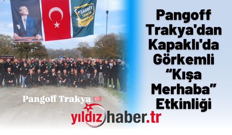 Pangoff Trakya’dan Kapaklı’da Görkemli “Kışa Merhaba” Etkinliği