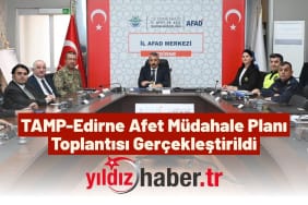 TAMP-Edirne Afet Müdahale Planı Toplantısı Gerçekleştirildi