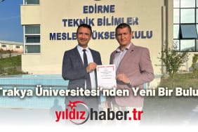 Trakya Üniversitesi’nden Yeni Bir Buluş