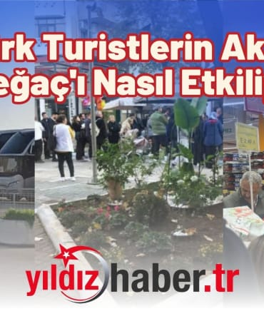 Türk Turistlerin Akını Dedeğaç'ı Nasıl Etkiliyor