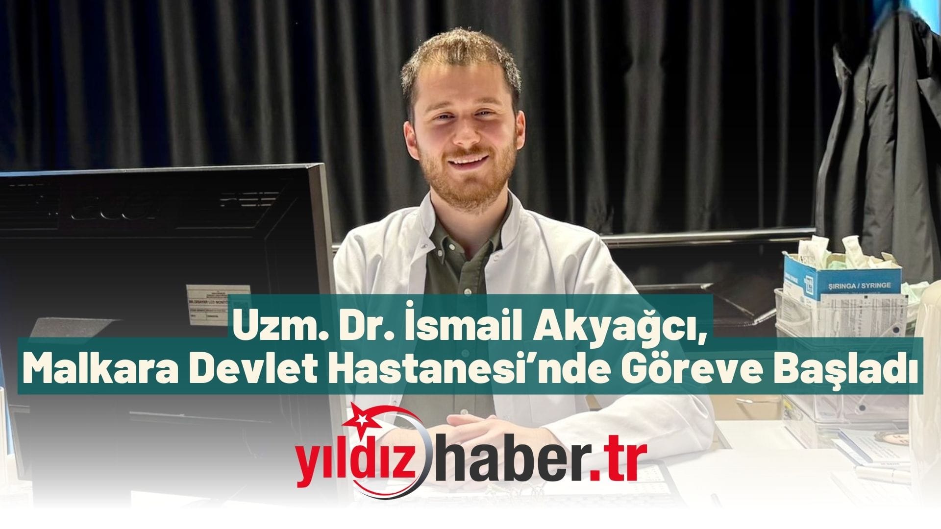 Uzm. Dr. İsmail Akyağcı, Malkara Devlet Hastanesi’nde Göreve Başladı