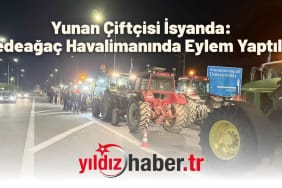 Yunan Çiftçisi İsyanda Dedeağaç Havalimanında Eylem Yaptılar