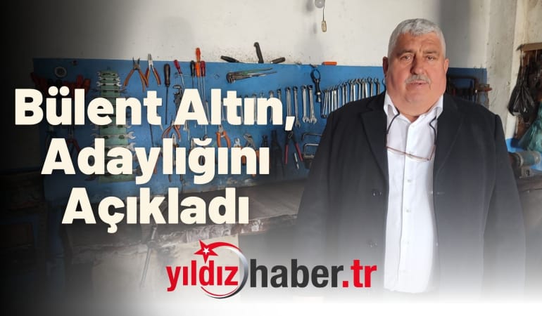 Bülent Altın, Keşan Madeni Eşya ve Demirciler Esnaf Odası Başkanlığına Adaylığını Açıkladı