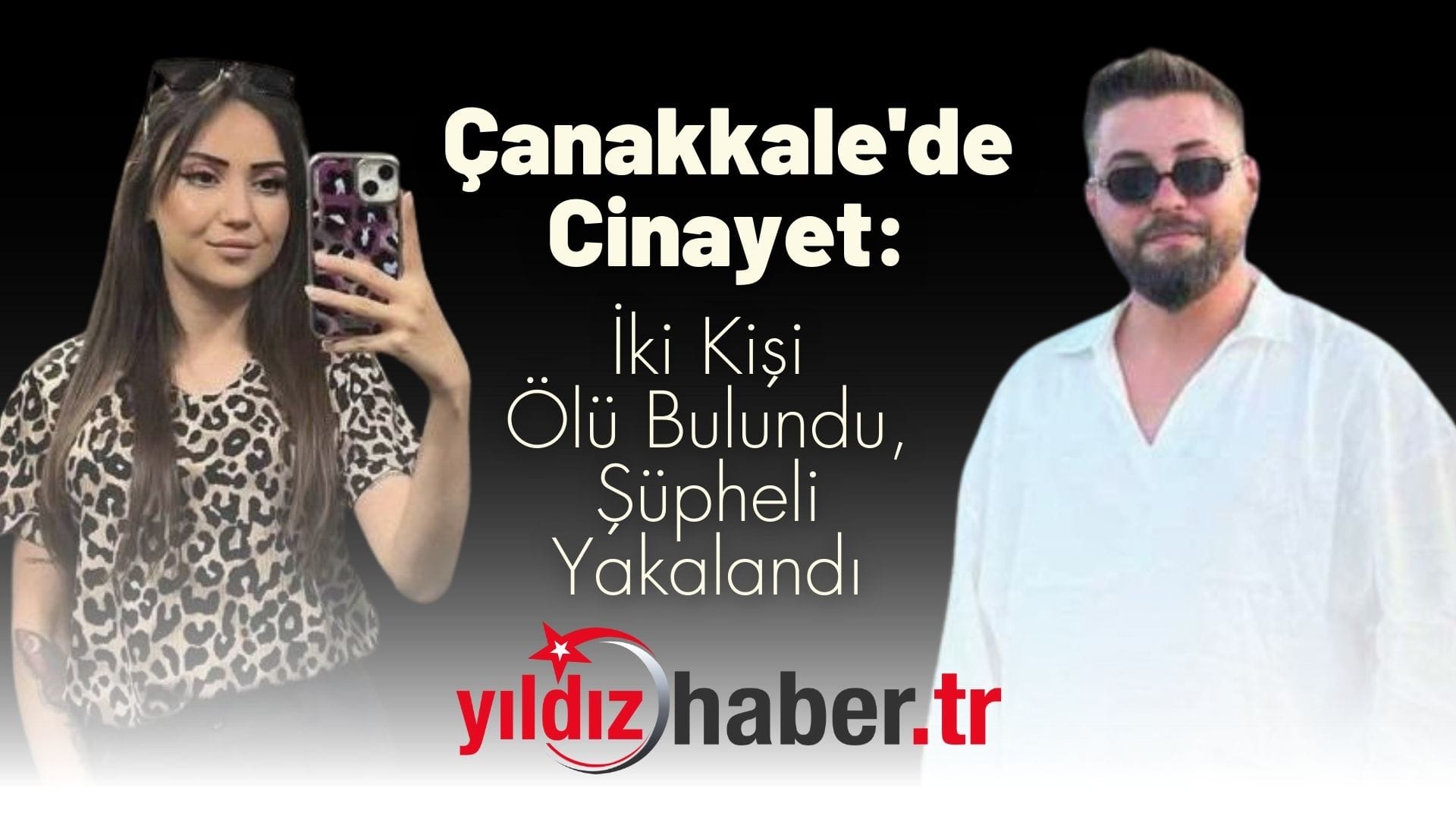 Çanakkale'de Cinayet İki Kişi Ölü Bulundu, Şüpheli Yakalandı