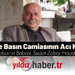 Edirne Basın Camiasının Acı Kaybı Gökhan Zobar’ın Babası Sedat Zobar Hayatını Kaybetti