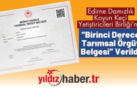 Edirne Damızlık Koyun Keçi Yetiştiricileri Birliği’ne “Birinci Derece Tarımsal Örgüt Belgesi” Verildi