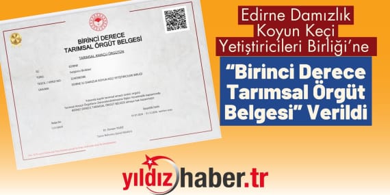 Edirne Damızlık Koyun Keçi Yetiştiricileri Birliği’ne “Birinci Derece Tarımsal Örgüt Belgesi” Verildi