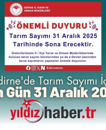 Edirne'de Tarım Sayımı İçin Son Gün 31 Aralık 2025!