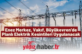 Enez Merkez, Vakıf, Büyükevren'de Planlı Elektrik Kesintileri Uygulanacak