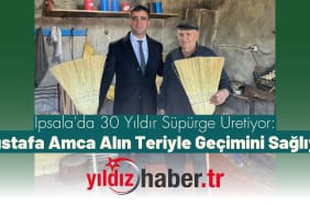 İpsala'da 30 Yıldır Süpürge Üretiyor Mustafa Amca Alın Teriyle Geçimini Sağlıyor