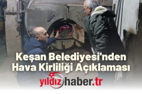 Keşan Belediyesi'nden Hava Kirliliği Açıklaması