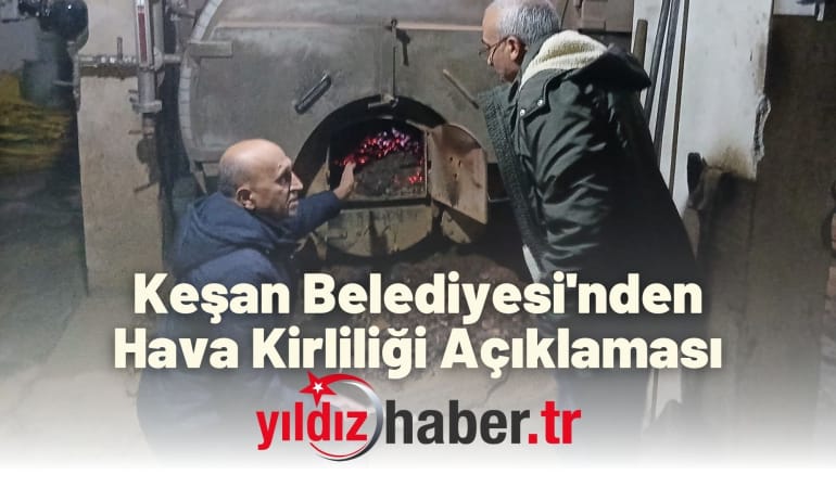 Keşan Belediyesi’nden Hava Kirliliği Açıklaması