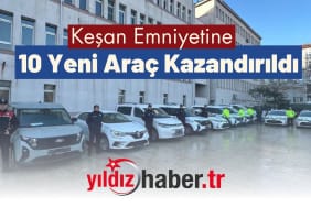 Keşan Emniyetine 10 Yeni Araç Kazandırıldı