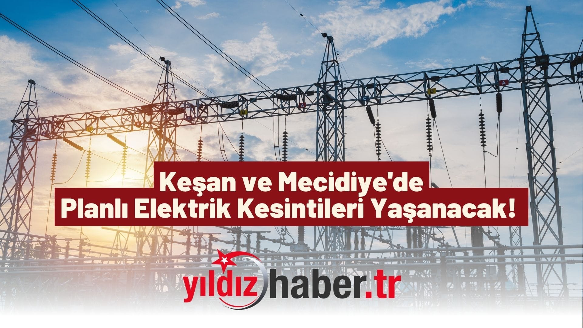 Keşan ve Mecidiye'de Planlı Elektrik Kesintileri Yaşanacak!