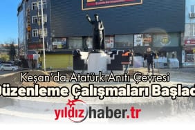 Keşan’da Atatürk Anıtı Çevresi Düzenleme Çalışmaları Başladı