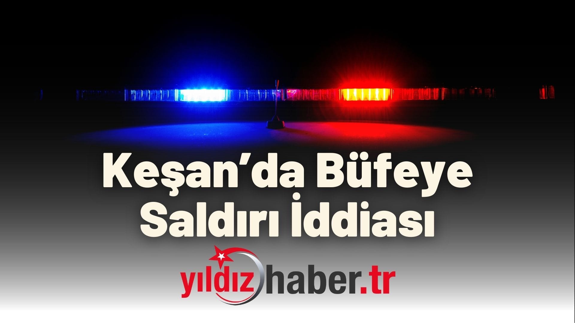 Keşan’da Büfeye Saldırı İddiası