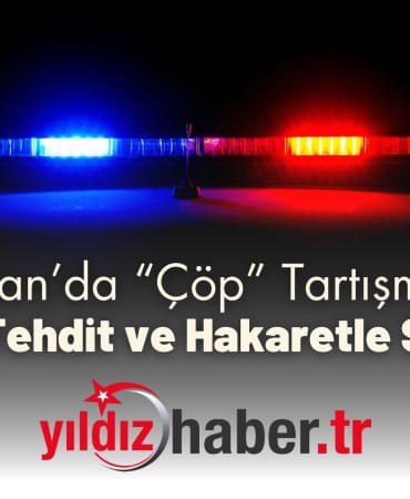 Keşan’da “Çöp” Tartışması Karşılıklı Tehdit ve Hakaretle Sonuçlandı