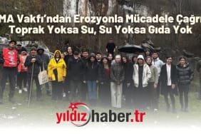 TEMA Vakfı’ndan Erozyonla Mücadele Çağrısı Toprak Yoksa Su, Su Yoksa Gıda Yok