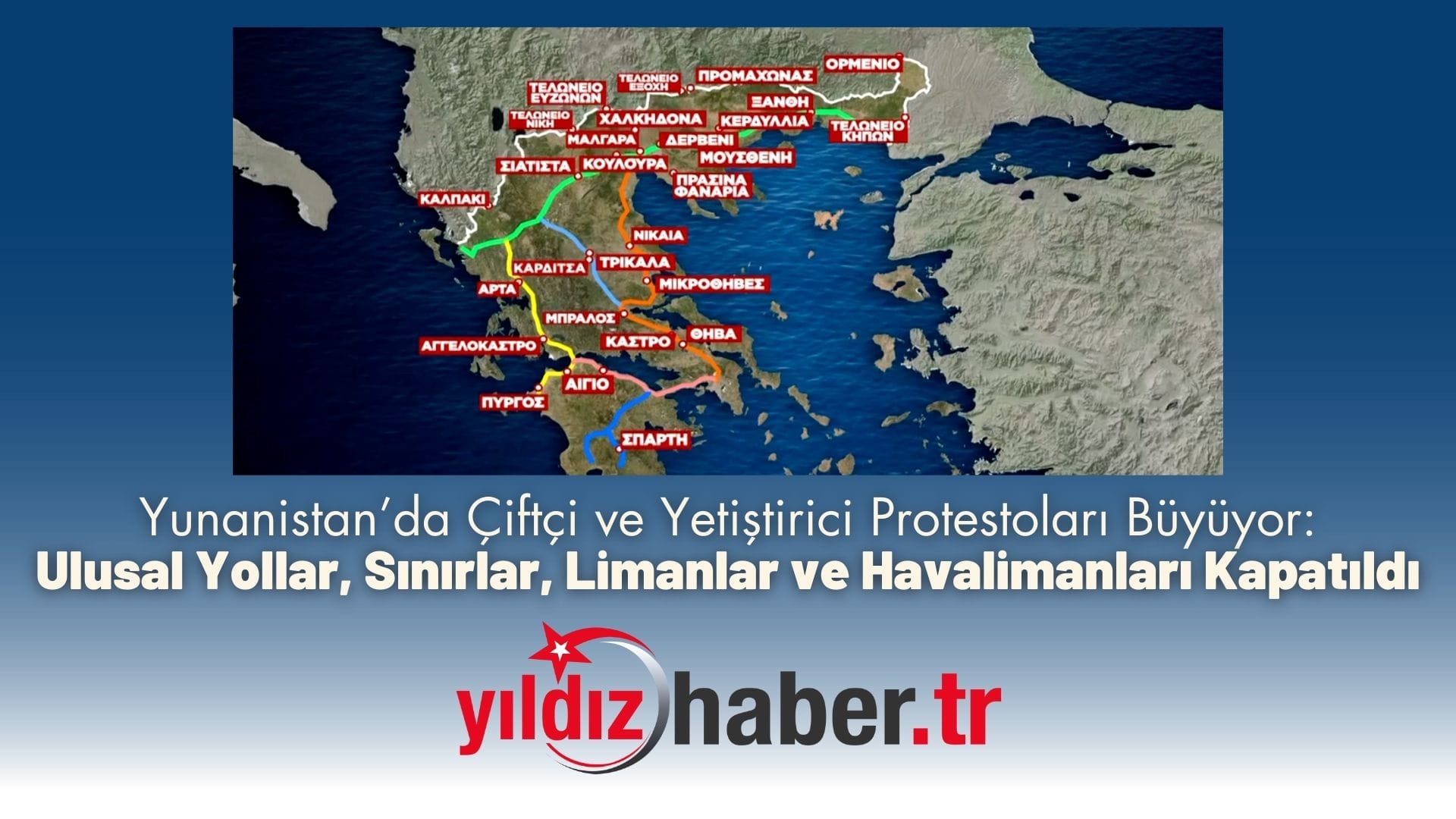 Yunanistan’da Çiftçi ve Yetiştirici Protestoları Büyüyor Ulusal Yollar, Sınırlar, Limanlar ve Havalimanları Kapatıldı