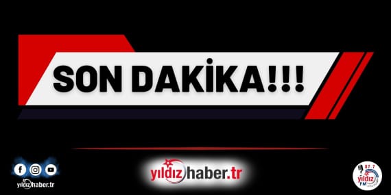 SON DAKİKA