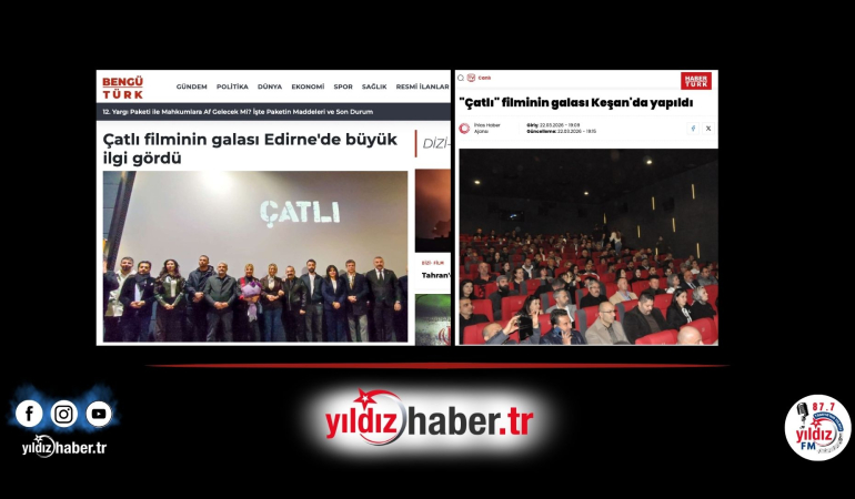Keşan’da “Çatlı” Galası Medyanın Odağında: Ulusal ve Yerel Basında Geniş Yankı Buldu