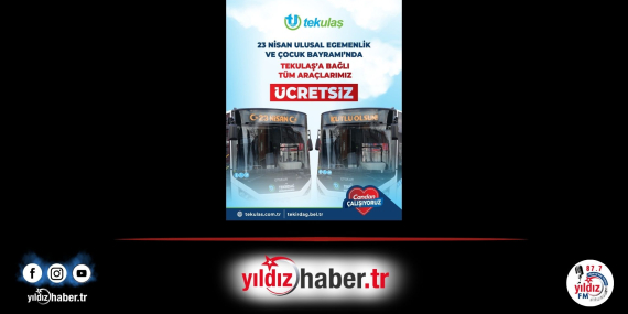 Tekirdağ'da 23 Nisan'da Toplu Taşıma Ücretsiz Hizmet Verecek