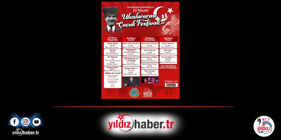 Uzunköprü’de 23 Nisan Coşkusu 4 Gün Sürecek Uluslararası Festival Başlıyor!