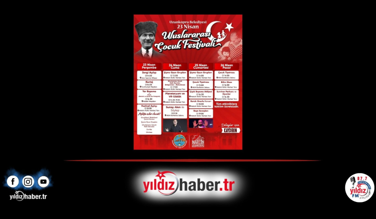 Uzunköprü’de 23 Nisan Coşkusu: 4 Gün Sürecek Uluslararası Festival Başlıyor!