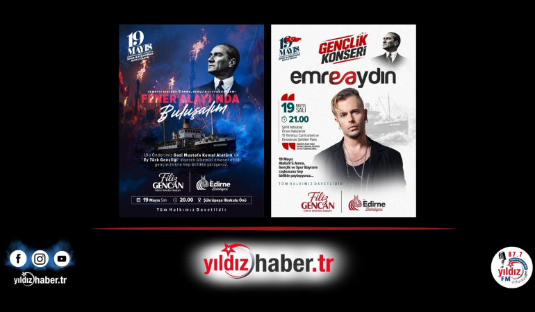 Edirne’de 19 Mayıs Coşkusu: Fener Alayı ve Emre Aydın Konseri ile Bayram Ruhu Zirveye Taşınacak